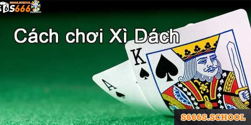 Hiểu rõ cách chơi đánh bài xì dách giúp người chơi tự tin Hiểu rõ cách chơi đánh bài xì dách giúp người chơi tự tin