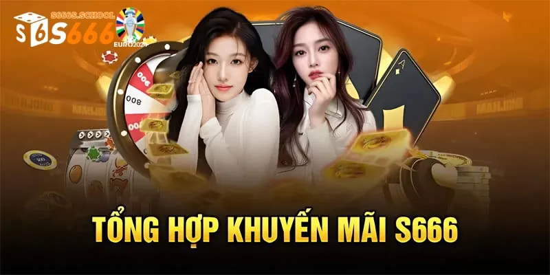 Tổng Quan Nhà Cái S666 Khuyến Mãi Tháng 9 Mới Nhất